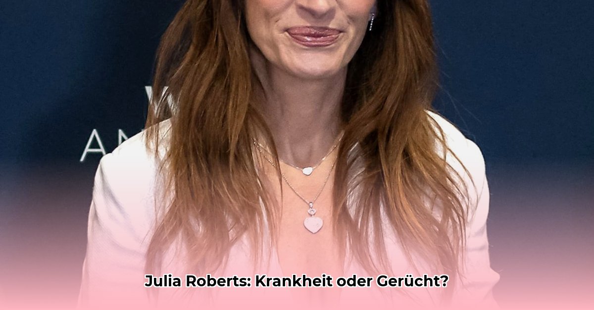 julia-roberts-krankheit